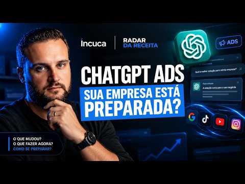 ChatGPT Ads: sua empresa está preparada para anunciar para uma IA?