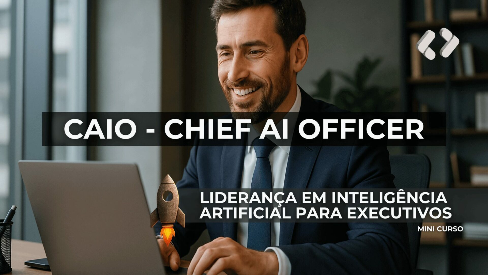Chief AI Officer (CAIO): Liderança em Inteligência Artificial para Executivos